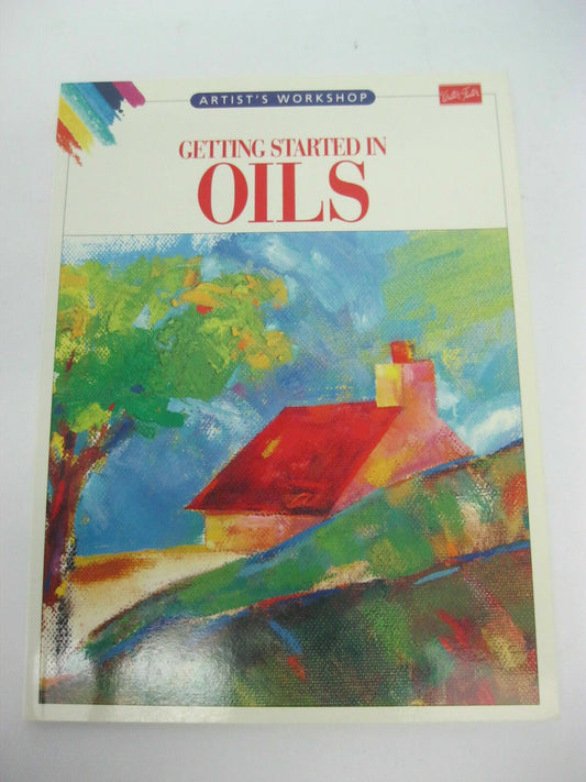 Walter Foster : Initiation à la peinture à l'huile